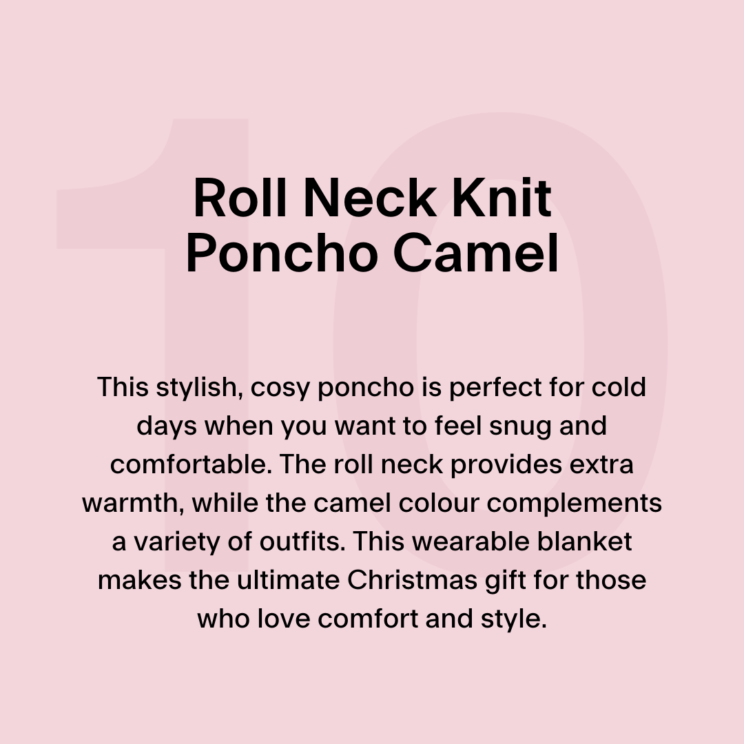 This stylish, cosy poncho is perfect for cold days when you want to feel snug and comfortable. The roll neck provides extra warmth, while the camel colour complements a variety of outfits. This wearable blanket makes the ultimate Christmas gift for those who love comfort and style.